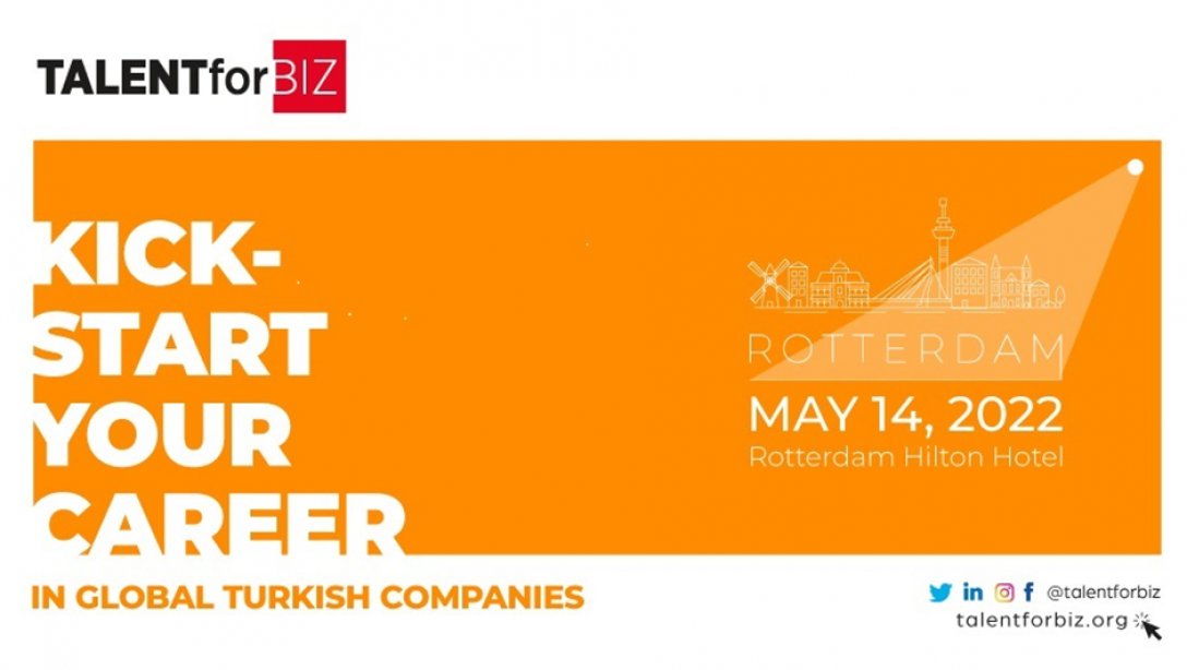 #TalentForBIZ, yetenekli gençleri global Türk firmalarındaki kariyer fırsatlarıyla buluşturmak için 14 Mayıs'ta Hilton Rotterdam'da!